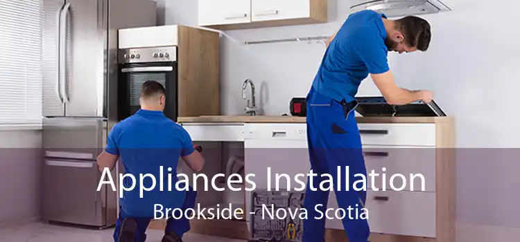 Appliances Installation Brookside - Nova Scotia