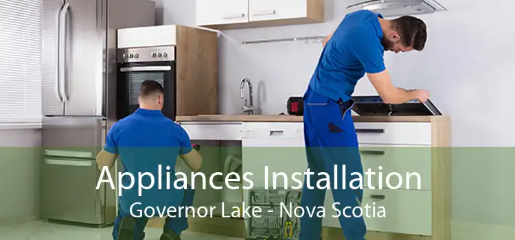 Appliances Installation Governor Lake - Nova Scotia