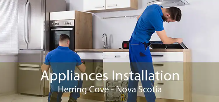 Appliances Installation Herring Cove - Nova Scotia