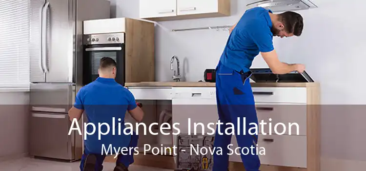 Appliances Installation Myers Point - Nova Scotia