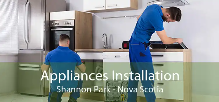 Appliances Installation Shannon Park - Nova Scotia