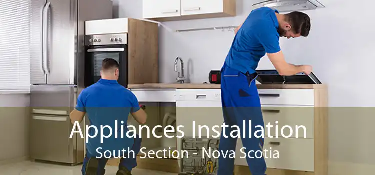 Appliances Installation South Section - Nova Scotia
