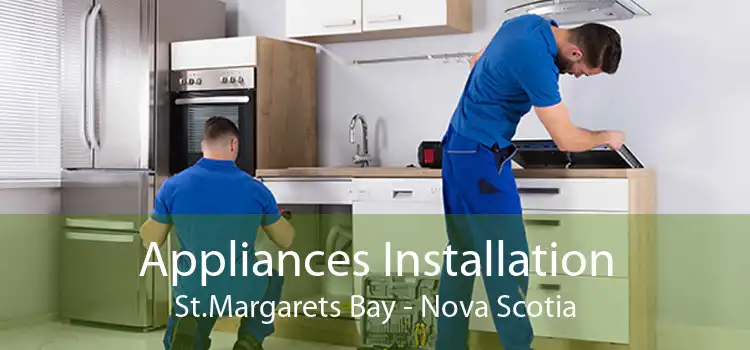 Appliances Installation St.Margarets Bay - Nova Scotia