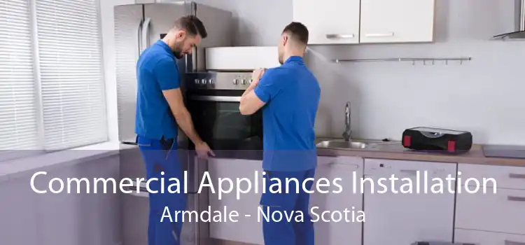 Commercial Appliances Installation Armdale - Nova Scotia