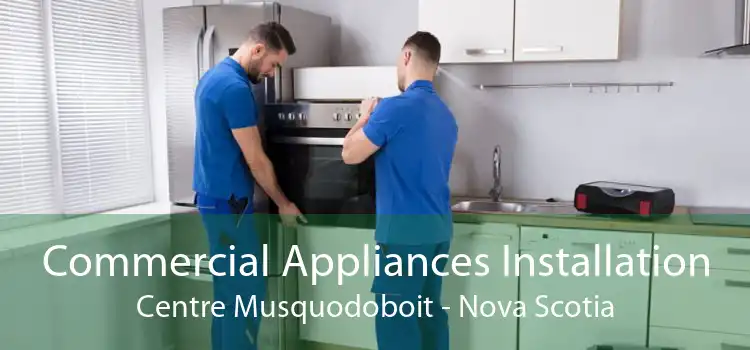 Commercial Appliances Installation Centre Musquodoboit - Nova Scotia