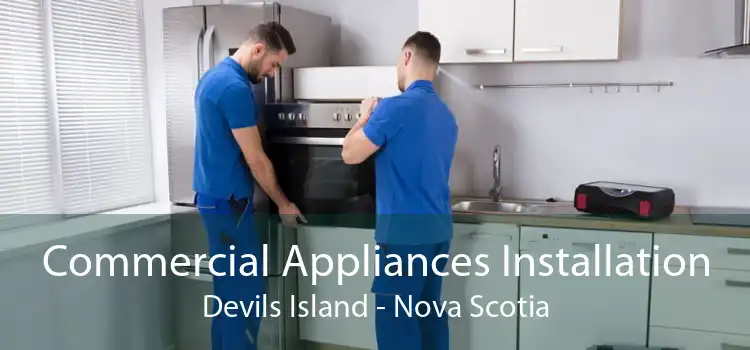 Commercial Appliances Installation Devils Island - Nova Scotia