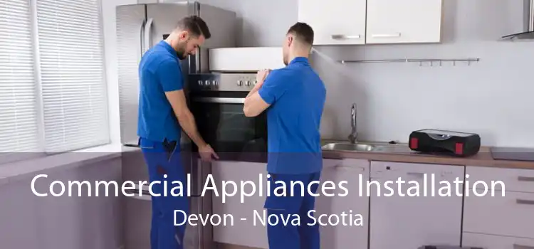 Commercial Appliances Installation Devon - Nova Scotia