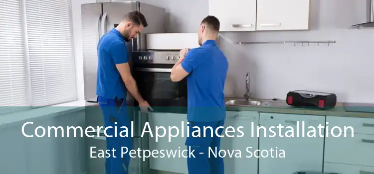 Commercial Appliances Installation East Petpeswick - Nova Scotia