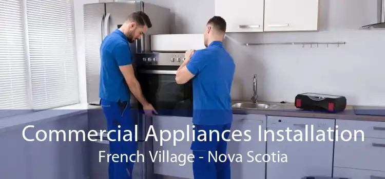 Commercial Appliances Installation French Village - Nova Scotia