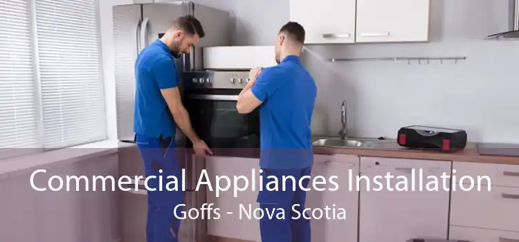 Commercial Appliances Installation Goffs - Nova Scotia
