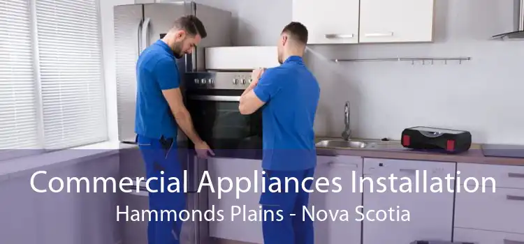 Commercial Appliances Installation Hammonds Plains - Nova Scotia