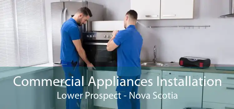 Commercial Appliances Installation Lower Prospect - Nova Scotia