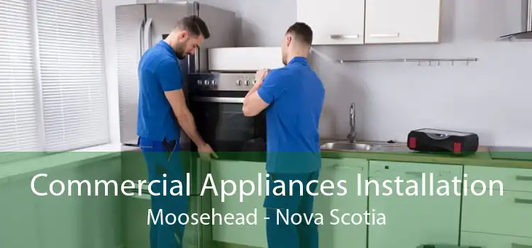 Commercial Appliances Installation Moosehead - Nova Scotia