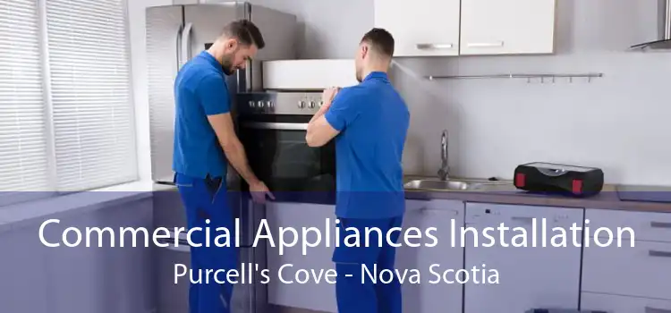 Commercial Appliances Installation Purcell's Cove - Nova Scotia