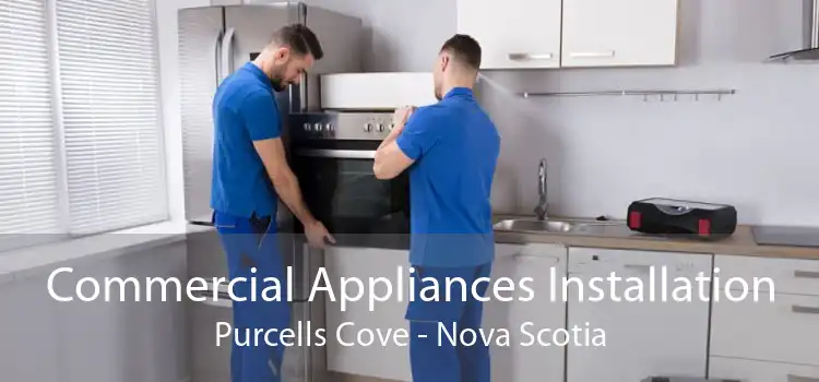 Commercial Appliances Installation Purcells Cove - Nova Scotia