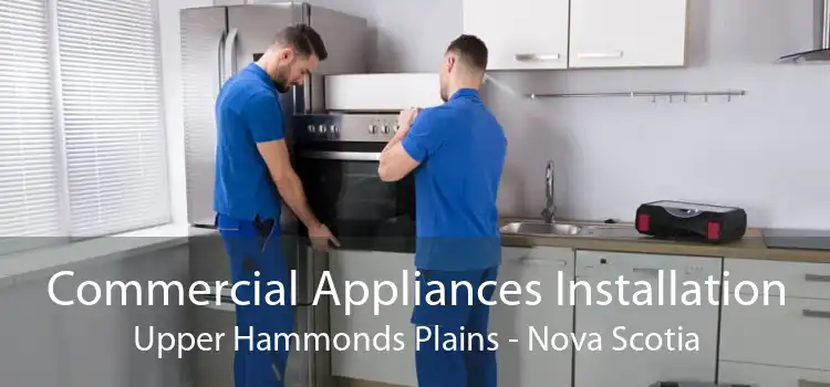 Commercial Appliances Installation Upper Hammonds Plains - Nova Scotia