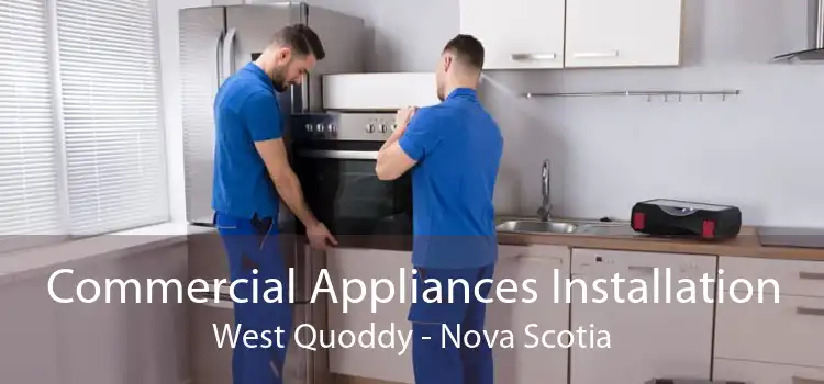 Commercial Appliances Installation West Quoddy - Nova Scotia