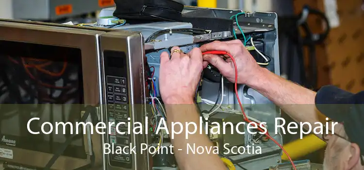 Commercial Appliances Repair Black Point - Nova Scotia