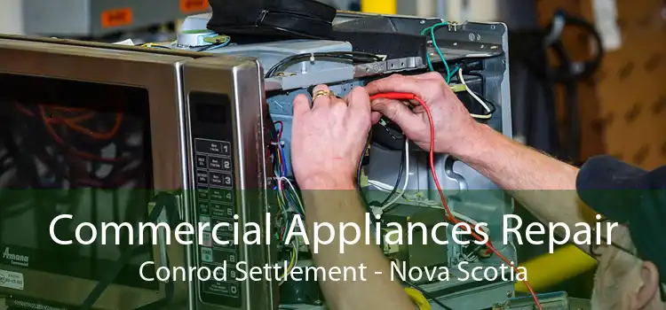 Commercial Appliances Repair Conrod Settlement - Nova Scotia