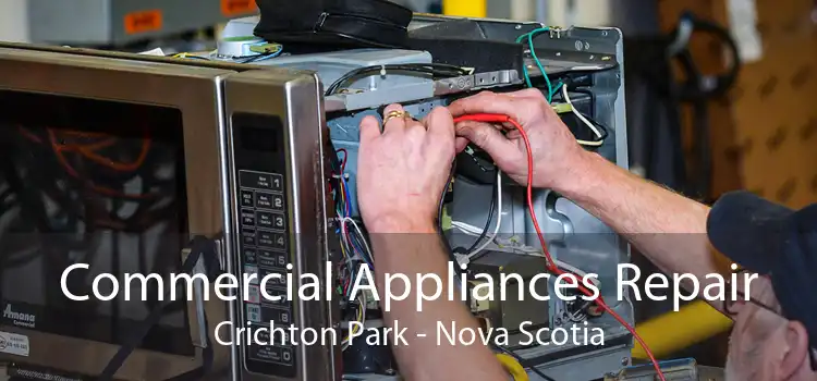 Commercial Appliances Repair Crichton Park - Nova Scotia