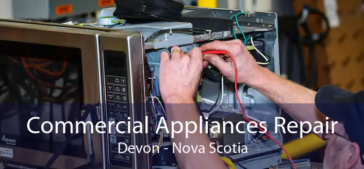 Commercial Appliances Repair Devon - Nova Scotia
