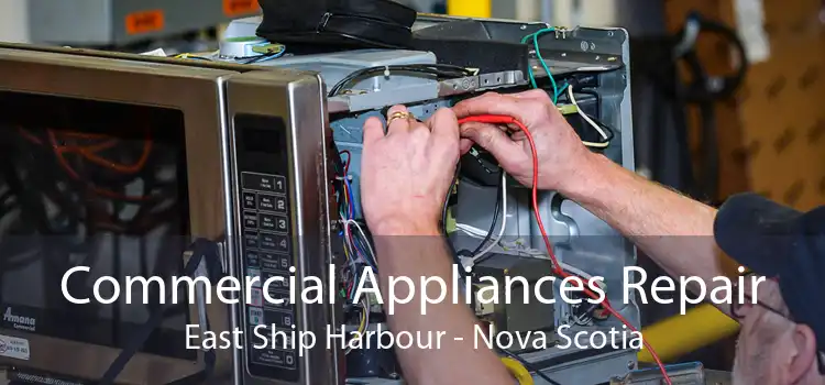 Commercial Appliances Repair East Ship Harbour - Nova Scotia