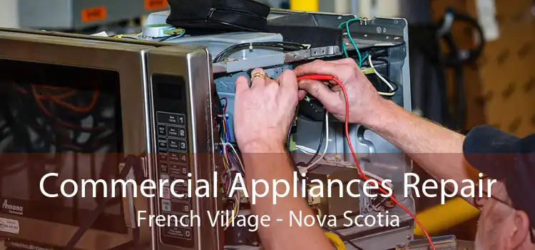 Commercial Appliances Repair French Village - Nova Scotia