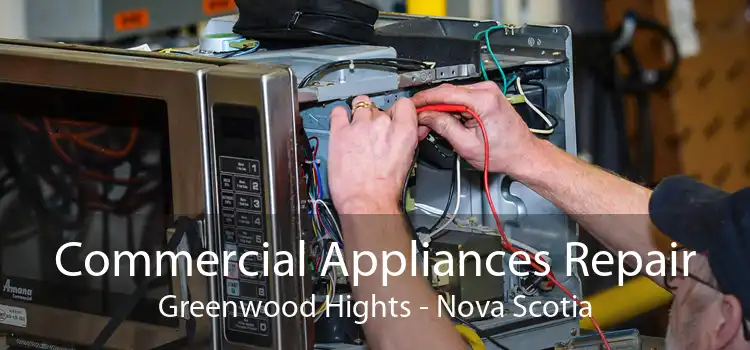 Commercial Appliances Repair Greenwood Hights - Nova Scotia