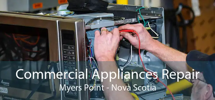 Commercial Appliances Repair Myers Point - Nova Scotia