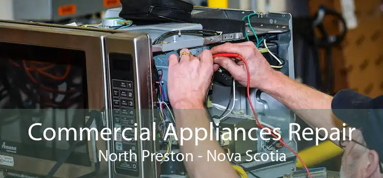Commercial Appliances Repair North Preston - Nova Scotia