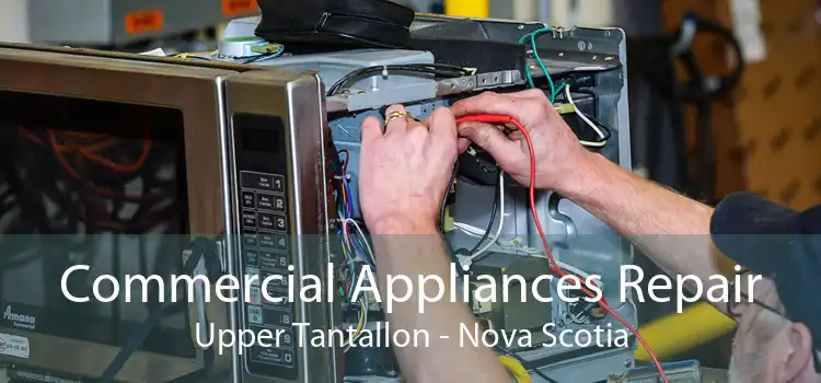 Commercial Appliances Repair Upper Tantallon - Nova Scotia