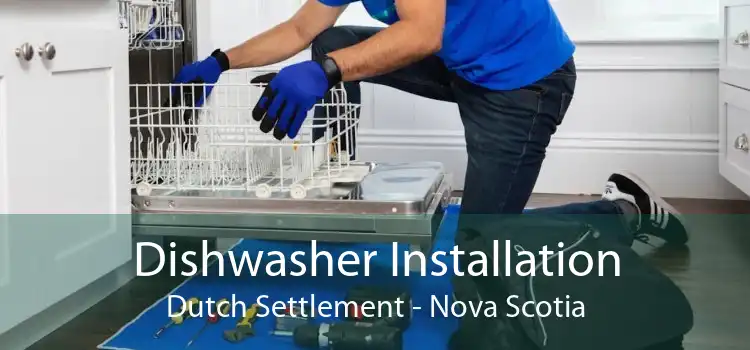 Dishwasher Installation Dutch Settlement - Nova Scotia