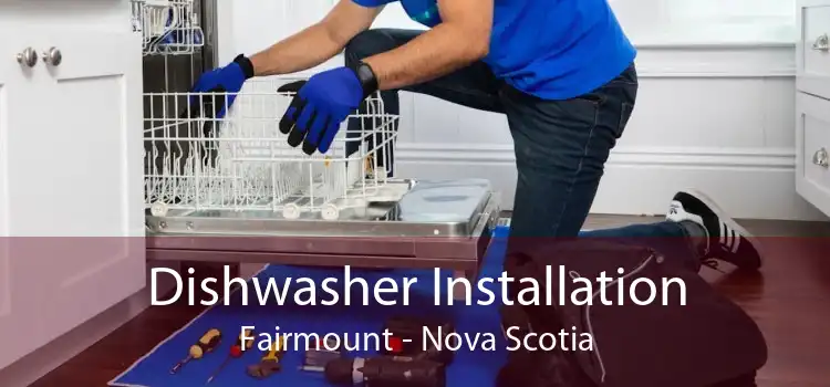 Dishwasher Installation Fairmount - Nova Scotia
