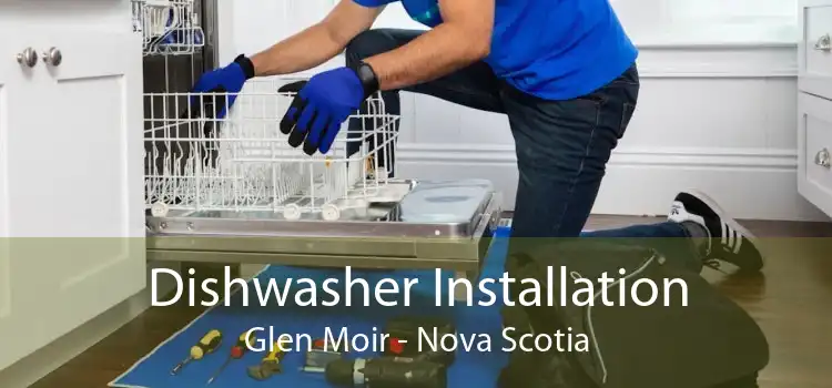 Dishwasher Installation Glen Moir - Nova Scotia