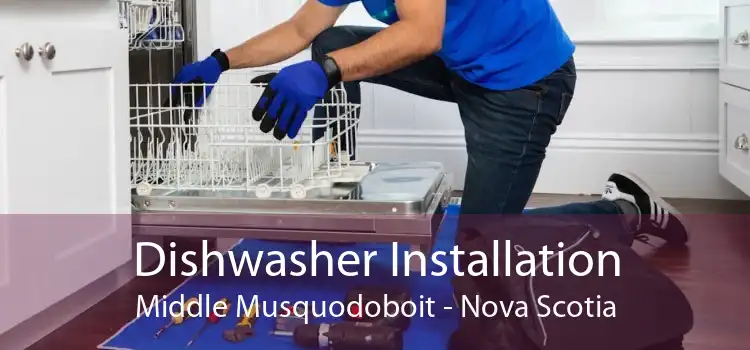 Dishwasher Installation Middle Musquodoboit - Nova Scotia