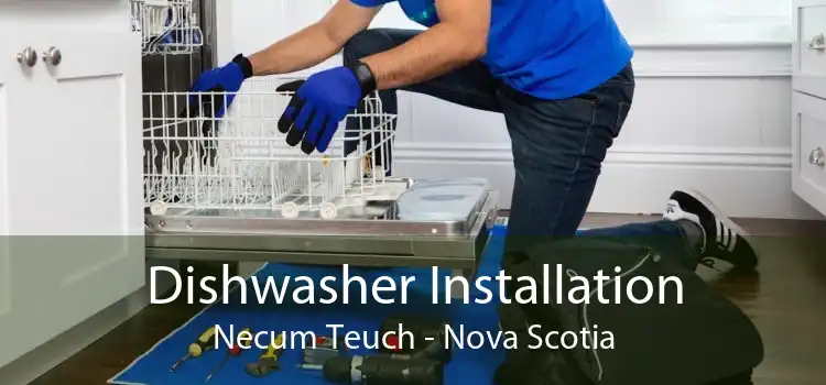Dishwasher Installation Necum Teuch - Nova Scotia