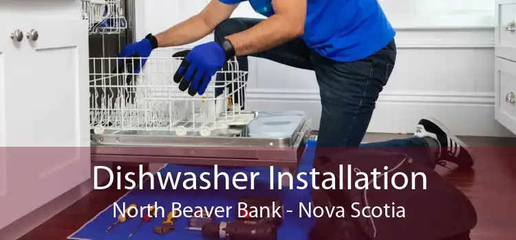 Dishwasher Installation North Beaver Bank - Nova Scotia