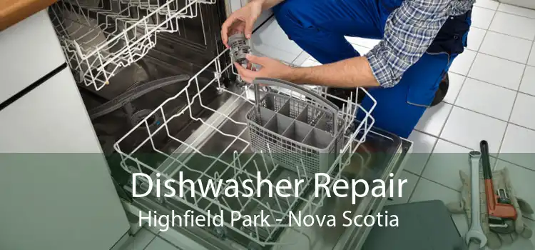Dishwasher Repair Highfield Park - Nova Scotia
