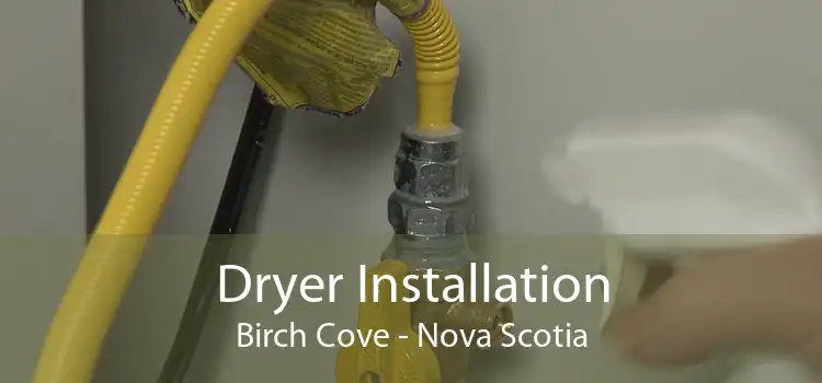 Dryer Installation Birch Cove - Nova Scotia