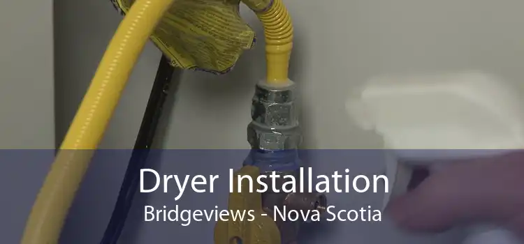 Dryer Installation Bridgeviews - Nova Scotia