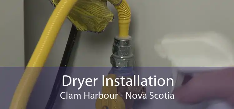 Dryer Installation Clam Harbour - Nova Scotia