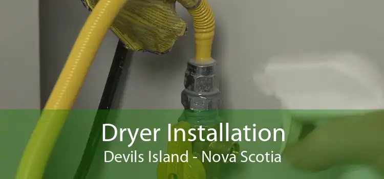 Dryer Installation Devils Island - Nova Scotia