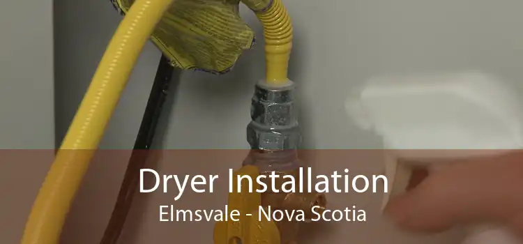 Dryer Installation Elmsvale - Nova Scotia