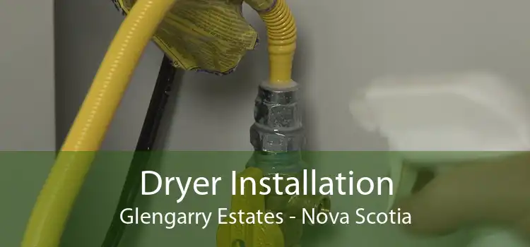 Dryer Installation Glengarry Estates - Nova Scotia