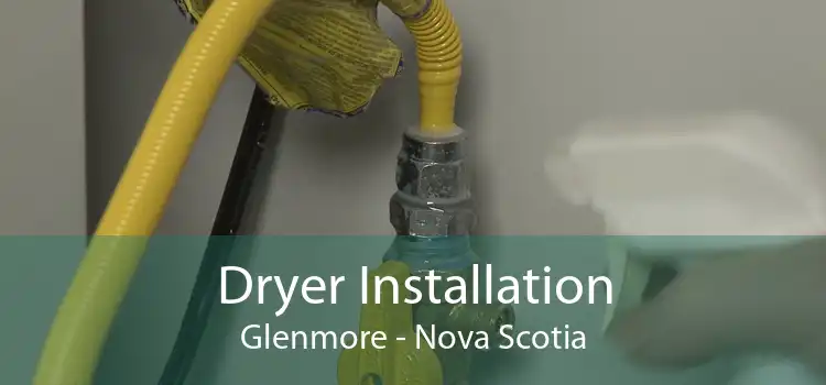 Dryer Installation Glenmore - Nova Scotia