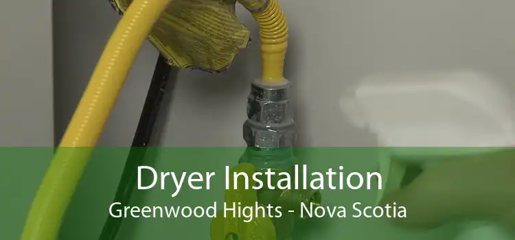 Dryer Installation Greenwood Hights - Nova Scotia