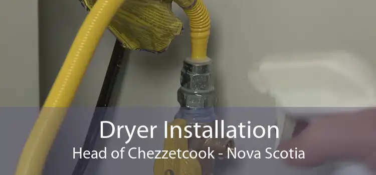 Dryer Installation Head of Chezzetcook - Nova Scotia