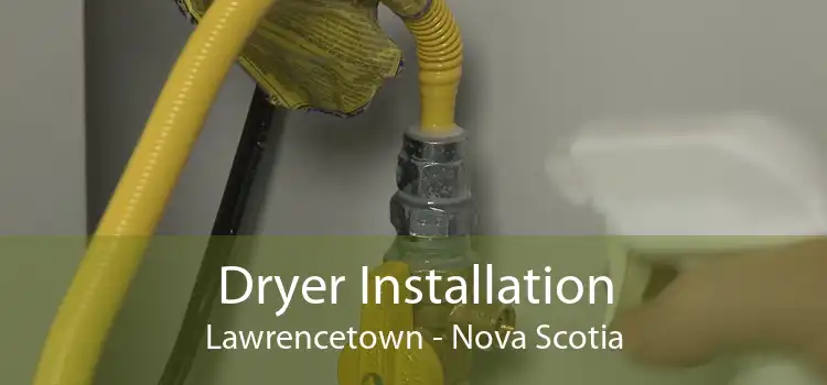 Dryer Installation Lawrencetown - Nova Scotia