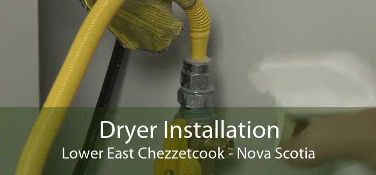 Dryer Installation Lower East Chezzetcook - Nova Scotia