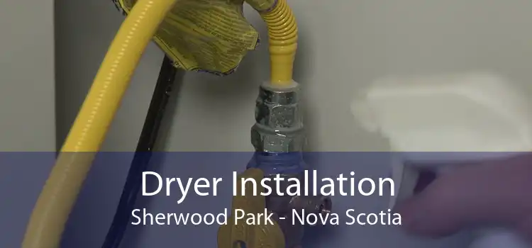 Dryer Installation Sherwood Park - Nova Scotia